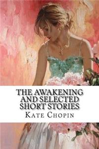 The Awakening and Selected Short Stories