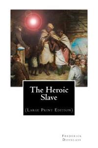 Heroic Slave