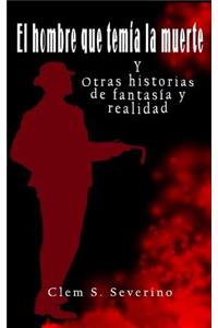 El Hombre Que Temia La Muerte