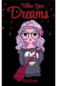 Follow Your Dreams Notebook