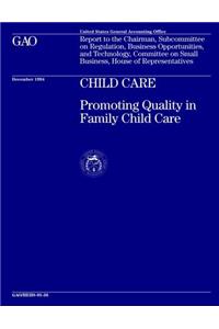 Child Care: Promoting Quality in Family Child Care