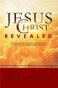Jesus Christ Revealed