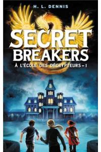 Secret Breakers (A L'Ecole Des Decrypteurs) Tome 1
