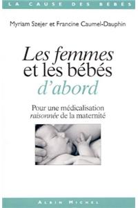 Femmes Et Les Bebes D'Abord (Les)