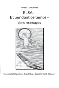 Elsa - Et pendant ce temps -