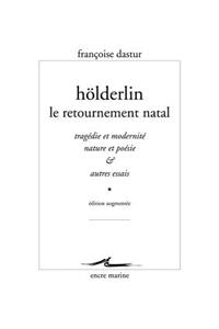 Holderlin, Le Retournement Natal