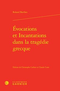 Evocations Et Incantations Dans La Tragedie Grecque