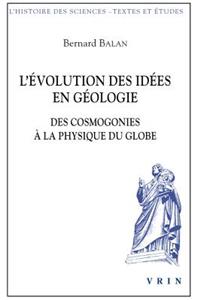 L'Evolution Des Idees En Geologie