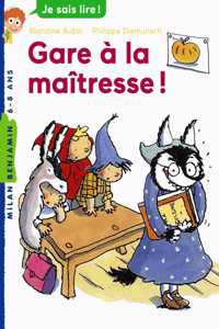 Gare a la maitresse !