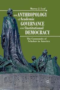 Anthropology of Academic Governance and Institutional Democracy