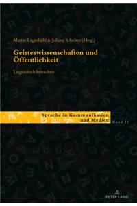 Geisteswissenschaften und Oeffentlichkeit - linguistisch betrachtet