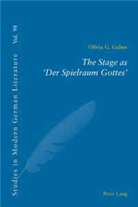 Stage as 'Der Spielraum Gottes'