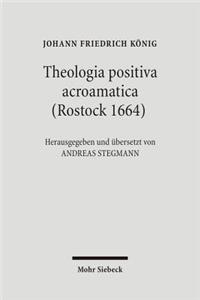 Theologia positiva acroamatica (Rostock 1664)