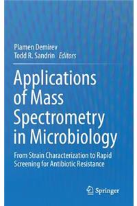 Applications of Mass Spectrometry in Microbiology