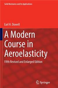 Modern Course in Aeroelasticity