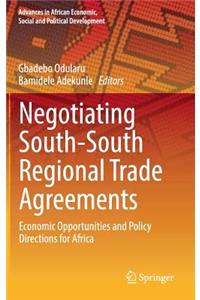 Negotiating South-South Regional Trade Agreements