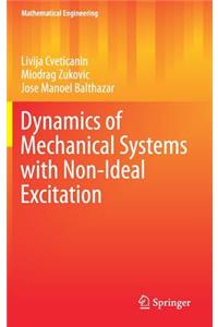 Dynamics of Mechanical Systems with Non-Ideal Excitation