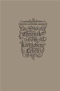 Die Chronik vom köstlichen Leben