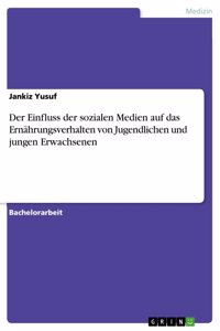 Einfluss der sozialen Medien auf das Ernährungsverhalten von Jugendlichen und jungen Erwachsenen