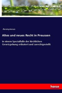 Altes und neues Recht in Preussen