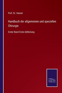 Handbuch der allgemeinen und speciellen Chirurgie