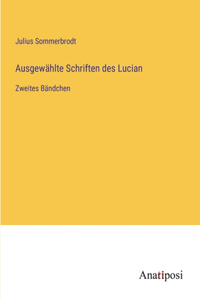 Ausgewählte Schriften des Lucian