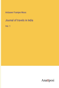 Journal of travels in India
