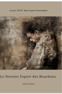 Le Dernier Espoir des Bourbons