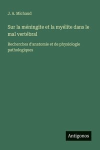 Sur la méningite et la myélite dans le mal vertébral
