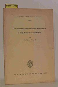 Die Berechtigung Sittlicher Werturteile in Den Sozialwissenschaften