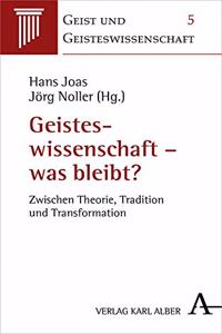 Geisteswissenschaft - Was Bleibt?