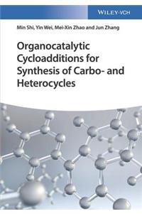 Organocatalytic Cycloadditions for Synthesis of Carbo- And Heterocycles