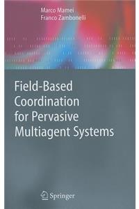 Field-Based Coordination for Pervasive Multiagent Systems