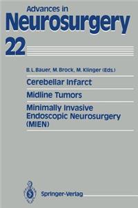 Cerebellar Infarct. Midline Tumors. Minimally Invasive Endoscopic Neurosurgery (Mien)