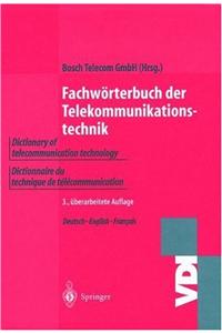 Warterbuch Telekommunikationstechnik: Dictionary of Telecommunication Technology Dictionaire Du Technique de Telecommunication