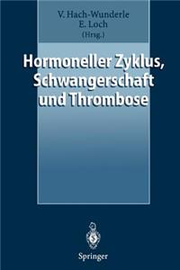 Hormoneller Zyklus, Schwangerschaft Und Thrombose