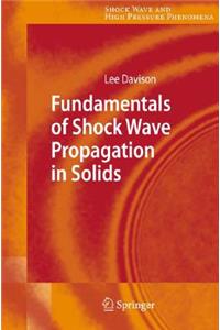 Fundamentals of Shock Wave Propagation in Solids