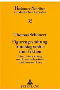 Figurengestaltung, Autobiographie Und Fiktion