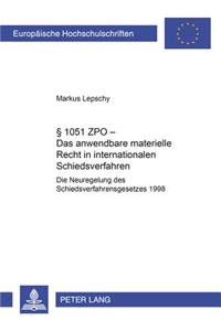 1051 Zpo - Das Anwendbare Materielle Recht in Internationalen Schiedsverfahren