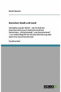 Zwischen Stadt und Land