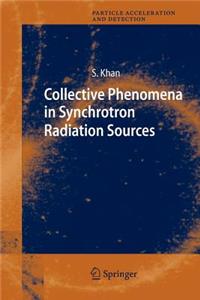 Collective Phenomena in Synchrotron Radiation Sources