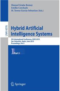 Hybrid Artificial Intelligent Systems, Part I