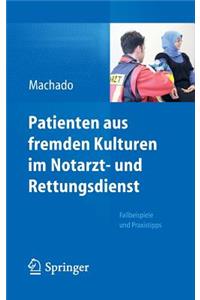 Patienten Aus Fremden Kulturen Im Notarzt- Und Rettungsdienst