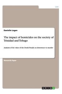 The impact of homicides on the society of Trinidad and Tobago