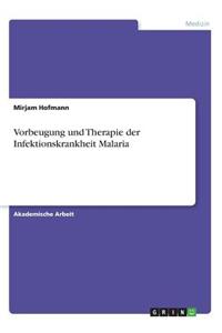 Vorbeugung und Therapie der Infektionskrankheit Malaria