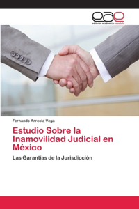 Estudio Sobre la Inamovilidad Judicial en México