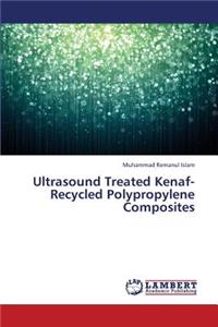 Ultrasound Treated Kenaf-Recycled Polypropylene Composites