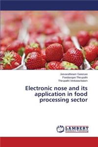 Electronic nose and its application in food processing sector