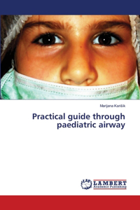 Practical guide through paediatric airway