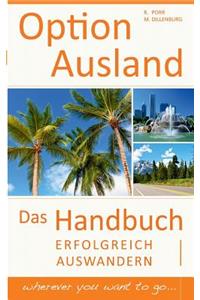 Option Ausland - Erfolgreich Auswandern